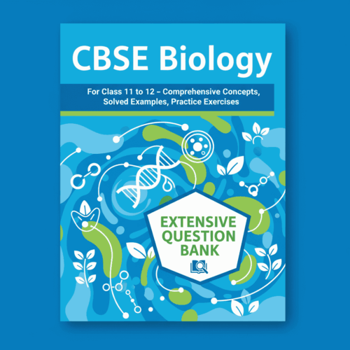 CBSE Biology 11 to 12 Question Bank compressed