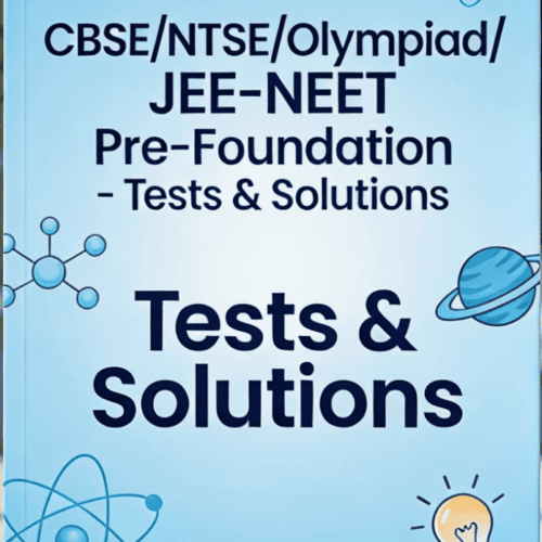CBSE NTSE Olympiad JEE-NEET Pre-Foundation - Tests & Solutions Class 6 TO 10 Science book